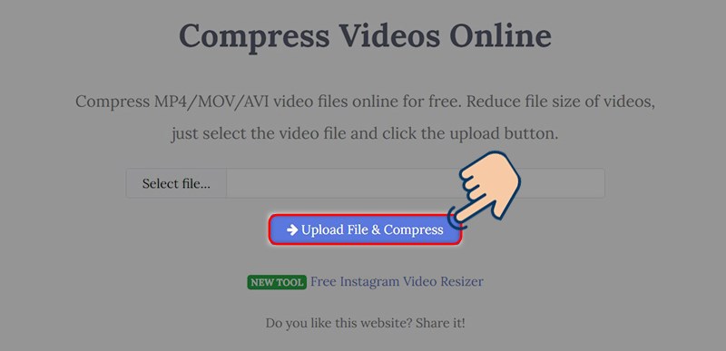Chọn vào Upload File & Compress để nén dung lượng